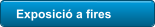 Exposici a fires