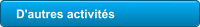 D'autres activits